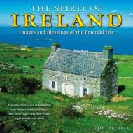 The Spirit of Ireland Calendar: Images and Blessings of the Emerald Isle edito da Sellers Publishing