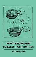 More Tricks And Puzzles - With Patter di Will Goldston edito da Ballou Press