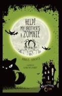 Help! My Brother's a Zombie di Annie Graves edito da Lerner Classroom