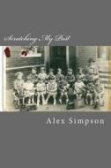 Scratching My Past di Rev Alex Simpson edito da Createspace