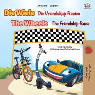 The Wheels The Friendship Race (Afrikaans English Bilingual Book for Kids) di Inna Nusinsky, Kidkiddos Books edito da KidKiddos Books Ltd.