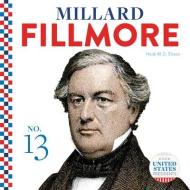 Millard Fillmore di Heidi M. D. Elston edito da ABDO PUB CO