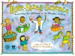 Bite-Sized Science di John H. Falk edito da Chicago Review Press