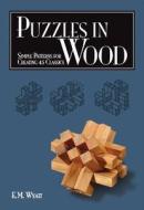 Puzzles in Wood di Edwin Mather Wyatt edito da Fox Chapel Publishing