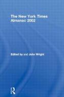 The New York Times Almanac 2002 di John Wright edito da Routledge