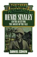 HENRY STANLEY & QUEST FOR SOURPB di Daniel Cohen edito da Rowman and Littlefield