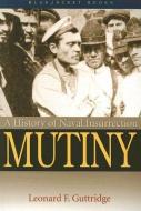 Mutiny di Leonard F. Guttridge edito da Naval Institute Press