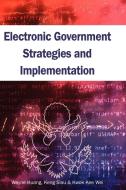 Electronic Government Strategies and Implementation di Wayne Huang edito da Idea Group Publishing