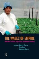 Wages of Empire di Amalia L. Cabezas, Ellen Reese, Marguerite Waller edito da Taylor & Francis Ltd