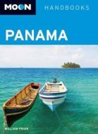 Moon Panama (4th Ed) di William Friar edito da Avalon Travel Publishing