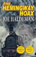 The Hemingway Hoax-Hugo and Nebula Winning Novella di Joe Haldeman edito da Phoenix Pick