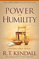 The Power of Humility di R. T. Kendall edito da CREATION HOUSE