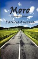 Moro (Spanish Edition) di Patricia Quezada edito da BOOKSTAND PUB