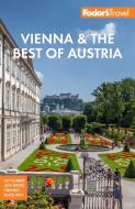 Fodor's Vienna & the Best of Austria: With Salzburg and Skiing in the Alps di Fodor'S Travel Guides edito da FODORS