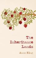 The Inheritance Lands di Anna King edito da Resource Publications