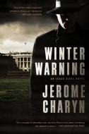 Winter Warning di Jerome Charyn edito da Pegasus Books