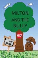 Milton and the Bully di Dana Crawford edito da Tate Publishing & Enterprises