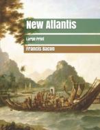 New Atlantis di Francis Bacon edito da Independently Published