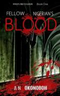 Fellow Nigerian's Blood di Okonoboh A. N. Okonoboh edito da Independently Published