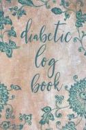 Diabetic Log Book: Portable Glucose Monitoring Tracker Vintage Flower di Jenily Publishing edito da LIGHTNING SOURCE INC