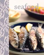 Seafood di May Basford edito da NEW HOLLAND