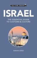 Israel - Culture Smart!: The Essential Guide to Customs & Culture di Marian Lebor edito da KUPERARD
