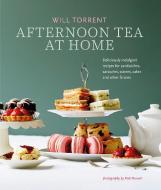 Afternoon Tea at Home di Will Torrent edito da Ryland Peters