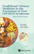 Traditional Chinese Medicine in the Management of Post-Covid-19 Syndrome di Dan Jiang, Fanyi Meng, Kerry Webster edito da WORLD SCIENTIFIC PUB EUROPE