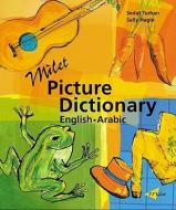 Milet Picture Dictionary (arabic-english) di Sedat Turhan, Sally Hagin edito da Milet Publishing Ltd