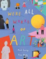 We're All Works of Art di Mark Sperring edito da Pavilion Books Group Ltd.