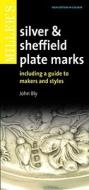Miller's Silver & Sheffield Plate Marks: Including a Guide to Makers and Styles di John Bly edito da Mitchell Beazley