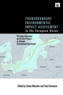 Transboundary Environmental Impact Assessment in the European Union edito da Taylor & Francis Ltd