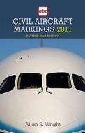 Abc Civil Aircraft Markings di Allan S. Wright edito da Ian Allan Publishing