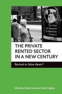 The private rented sector in a new century di David Hughes edito da Policy Press