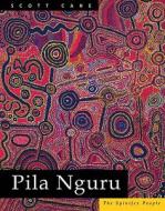 Pila Nguru: The Spinifex People di Scott Cane edito da Fremantle Press