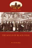 The Souls of Black Folk di William Edward Du Bois, W. E. B. Du Bois edito da Aziloth Books