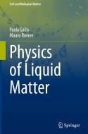 Physics of Liquid Matter di Mauro Rovere, Paola Gallo edito da Springer International Publishing