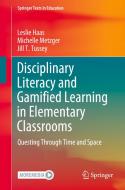 Disciplinary Literacy And Gamified Learning In Elementary Classrooms di Leslie Haas, Michelle Metzger, Jill T. Tussey edito da Springer Nature Switzerland AG