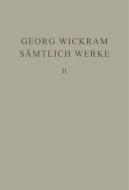 Sämtliche Werke, 2 di Georg Wickram edito da De Gruyter