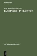 Euripides- Philoktet di Carl Werner Muller, Carl Werner M. Ller edito da De Gruyter