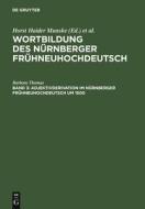 Adjektivderivation im Nürnberger Frühneuhochdeutsch um 1500 di Barbara Thomas edito da De Gruyter