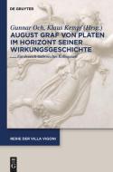 August Graf von Platen im Horizont seiner Wirkungsgeschichte edito da Gruyter, Walter de GmbH