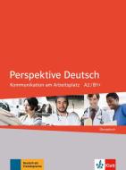 Perspektive Deutsch. Kommunikation am Arbeitsplatz. Übungsbuch edito da Klett Sprachen GmbH