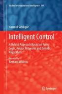 Intelligent Control di Nazmul Siddique edito da Springer International Publishing