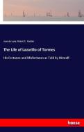 The Life of Lazarillo of Tormes di Juan de Luna, Robert S. Rudder edito da hansebooks