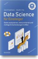 Data Science für Einsteiger di Uwe H. Kaufmann, Amy Tan Bee Choo edito da Hanser, Carl GmbH + Co.
