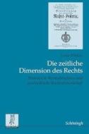 Die zeitliche Dimension des Rechts di Louis Pahlow edito da Schoeningh Ferdinand GmbH