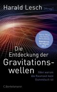 Die Entdeckung der Gravitationswellen edito da Bertelsmann Verlag