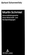 Martin Schmiel di Gerhard Schannewitzky edito da Lang, Peter GmbH