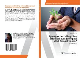 Synergiecontrolling - Der Schlüssel zum Erfolg bei M&A-Transaktionen? di Alexandra Fink edito da AV Akademikerverlag